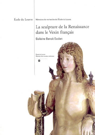 Couverture de La sculpture de la Renaissance dans le Vexin français