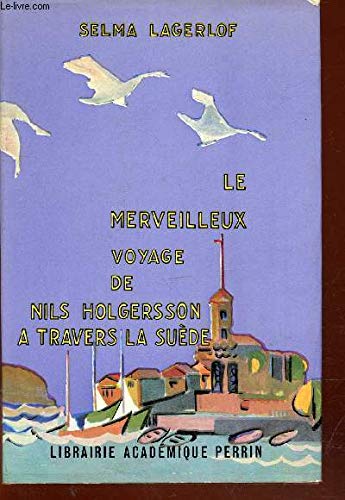 Le merveilleux voyage de Nils Holgersson à travers la Suède