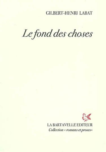 Le fond des choses