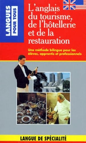 L'Anglais Du Tourisme, De L'Hotellerie Et De La Restauration