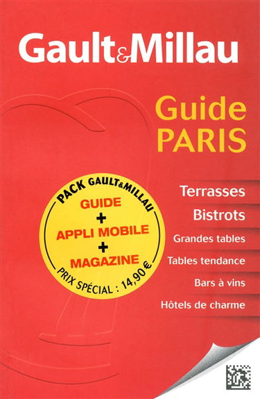 Gault & Millau : guide Paris : terrasses, bistrots, grandes tables, bars à vins, hôtels de charme