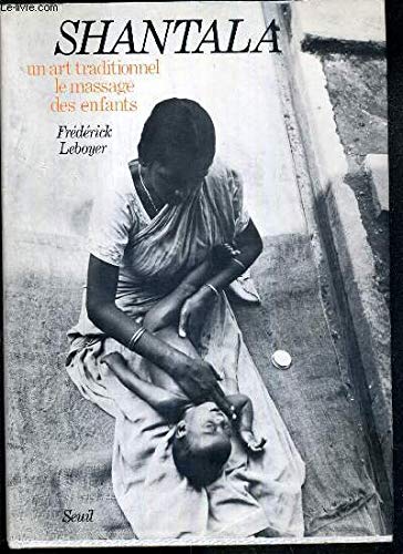 Shantala : un art traditionnel, le massage des enfants