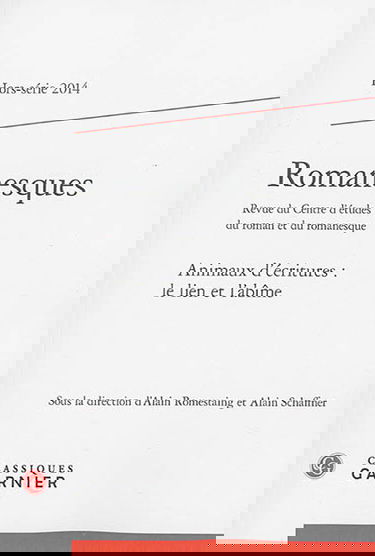 Romanesques, hors série, n° 2014. Animaux d'écritures : le lien et l'abîme