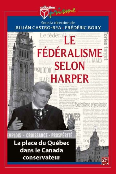 Le fédéralisme selon Harper : la place du Québec dans le Canada conservateur