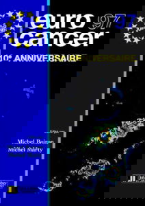 Eurocancer 97 : compte rendu du Xe congrès, 3-4-5 juin 1997, Palais des congrès, Paris