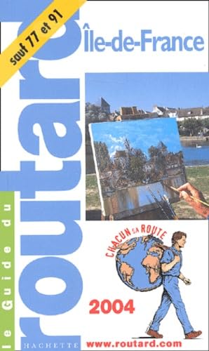 Guide du routard : Île-de-France 2004