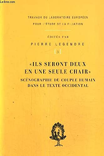 Ils seront deux et une seule chair : Scénographie du couple humain dans le texte occidental