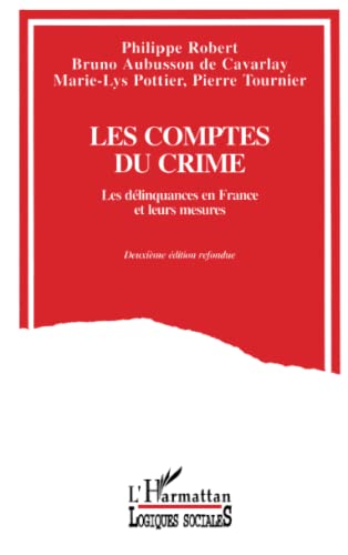 Les Comptes du crime : les délinquances en France et leurs mesures