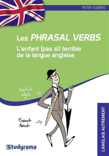 Les phrasal verbs : l'enfant (pas si) terrible de la langue anglaise
