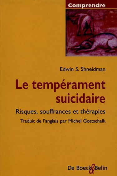 Le tempérament suicidaire : risques, souffrances et thérapies
