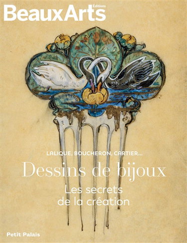 Couverture de Dessins de bijoux, les secrets de la création : Lalique, Boucheron, Cartier... : Petit Palais par Collectif