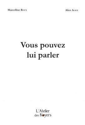 Vous pouvez lui parler