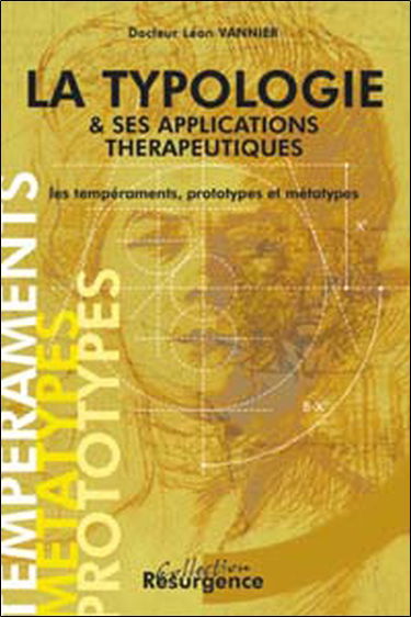 La typologie et ses applications thérapeutiques : les tempéraments, prototypes et métatypes