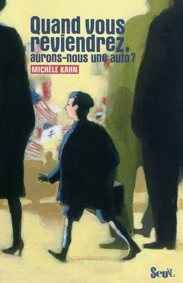 Quand vous reviendrez, aurons-nous une auto ?