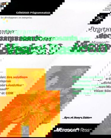 Programmer Des Composants Avec Visual Basic 6.0. Avec Cd-Rom