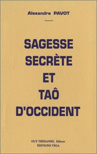 Sagesse secrète et taô d'Occident