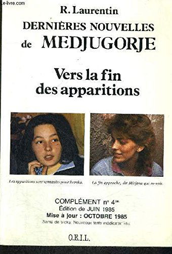 Dernières nouvelles de Medjugorje. Vol. 4. Vers la fin des apparitions