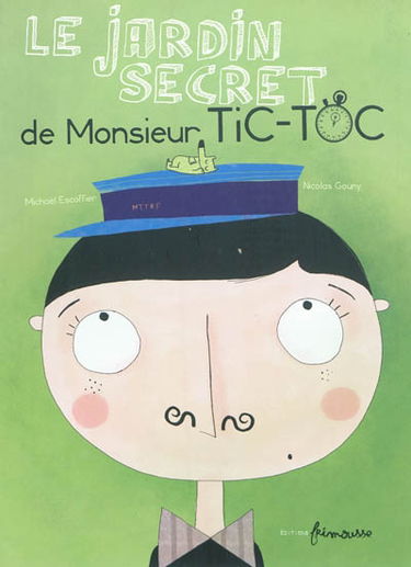 Le jardin secret de monsieur Tic-Toc