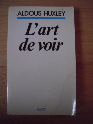 L'Art de voir : L'histoire d'une cure miraculeuse, une étude de psychologie visuelle, un message d'espérance pour quiconque est atteint de défaut visuel (Bibliothèque scientifique)
