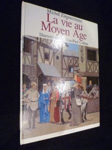 La Vie au Moyen Age