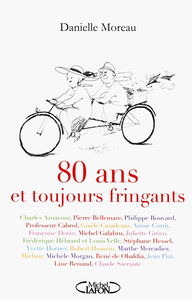 80 ans et toujours fringants