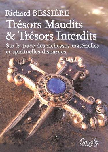 Trésors maudits et trésors interdits : sur la trace des richesses matérielles et spirituelles disparues