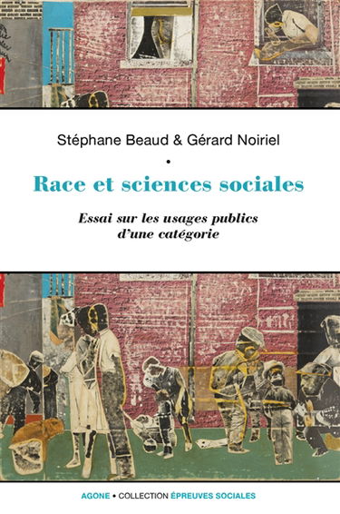 Race et sciences sociales : essai sur les usages publics d'une catégorie