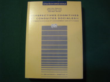 Perspectives cognitives et conduites sociales. Vol. 4. Jugements sociaux et changements des attitudes