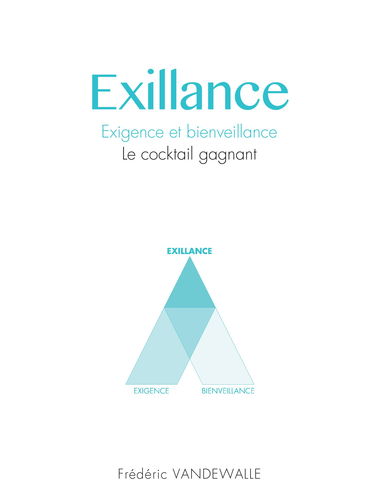 Exillance, exigence et bienveillance, le cocktail gagnant