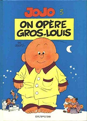 JOJO N°3 : ON OPERE GROS LOUIS