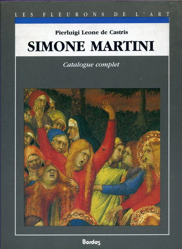 Simone Martini : catalogue complet des peintures