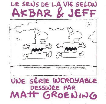 Le Sens de la vie selon Akbar et Jeff : une série incroyable