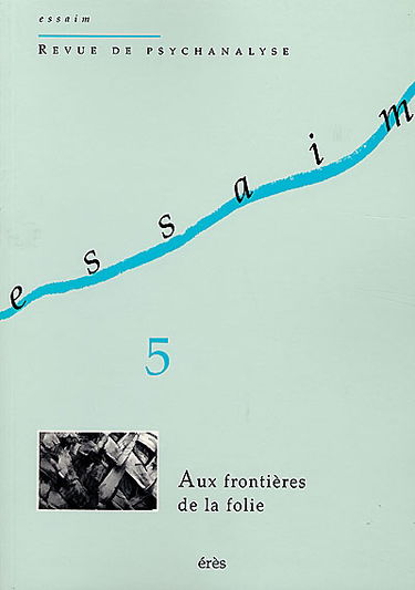 Essaim, n° 5. Aux frontières de la folie