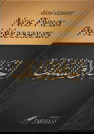 Ainsi étaient nos pieux prédécesseurs