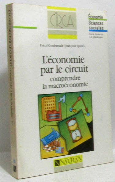 L'économie par le circuit : comprendre la macroéconomie
