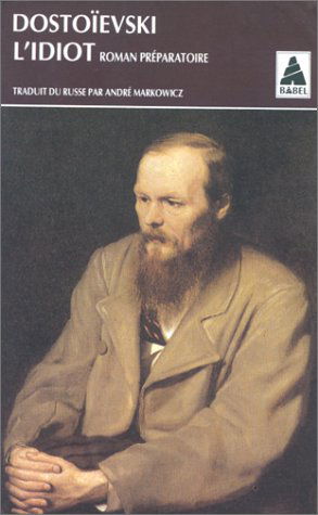 L'idiot. Vol. 3. Roman préparatoire et fragments annexes