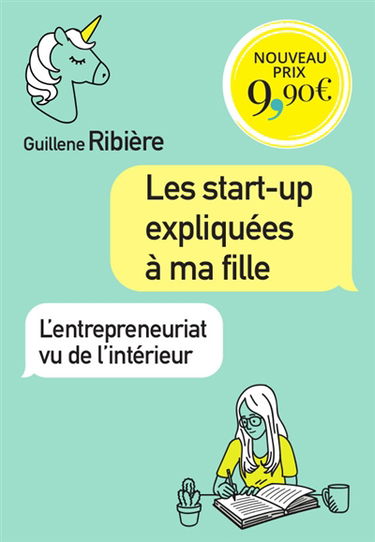 Les start-up expliquées à ma fille : l'entrepreneuriat vu de l'intérieur