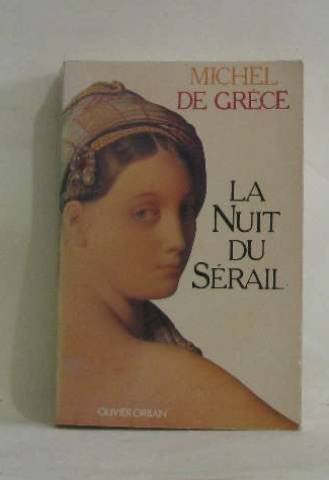 Couverture de la nuit du sérail par Michel de Grèce