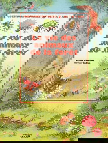 La vie des animaux de la forêt