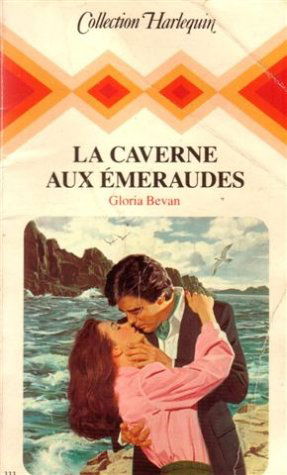 La caverne aux émeraudes : Collection : Collection harlequin n° 333