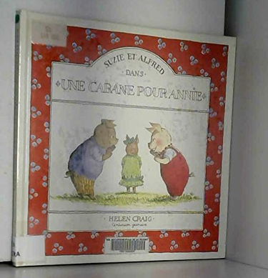 Susie et Alfred dans une cabane pour Annie