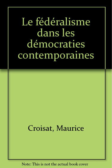 Le fédéralisme dans les démocraties contemporaines