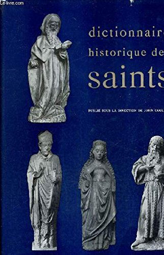 Dictionnaire historique des Saints