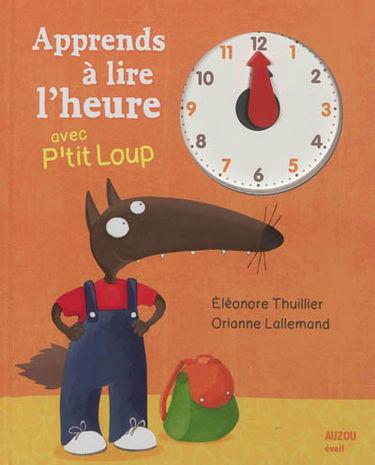Apprends à lire l'heure avec P'tit Loup