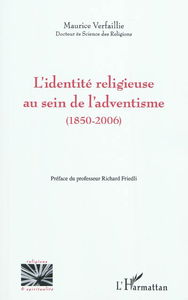L'identité religieuse au sein de l'adventisme : 1850-2006