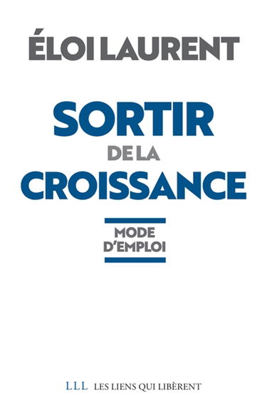 Sortir de la croissance : mode d'emploi