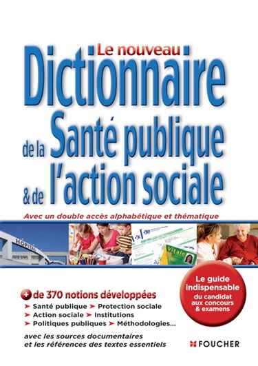 Le nouveau dictionnaire de la santé publique & de l'action sociale