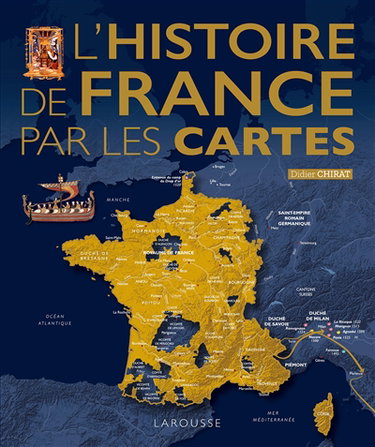 Couverture de L'histoire de France par les cartes