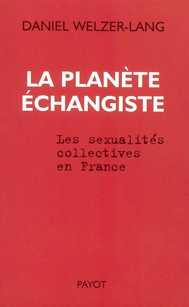 La planète échangiste : les sexualités collectives en France