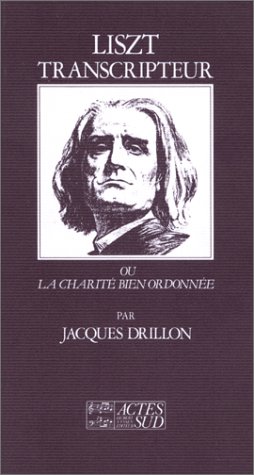 Couverture de Liszt transcripteur ou La charité bien ordonnée